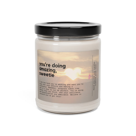 You’re Doing Amazing Sweetie - Scented Soy Candle, 9oz